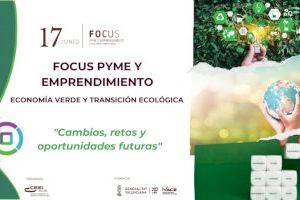 Los retos y oportunidades de la Economía Verde serán el hilo conductor del primer evento Focus Pyme y emprendimiento de la temporada