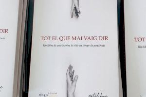 "Tot el que mai vaig dir", poesia sobre la vida en temps de pandèmia