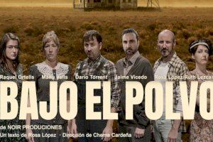 Noir Producciones representa divendres a la Casa Municipal de la Cultura l'obra de teatre ‘Bajo el Polvo’