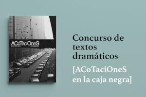 Projecte inestable y Rambleta recuperan el certamen de escritura dramática ‘ACoTaciOneS en la caja negra’