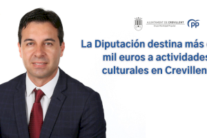 La Diputación destina más de 17 mil euros a actividades culturales en Crevillent