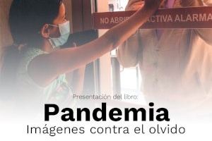 El Instituto Juan Gil-Albert reúne las imágenes más impactantes de la pandemia en su nueva publicación