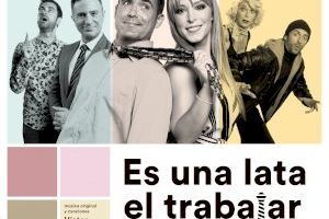 Aún quedan entradas para el musical “Es una lata el trabajar”, en el Tívoli