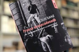 El Magnànim publica ‘Prensa desencadenada’, una selecció de reportatges de la transició de Jesús Sanz