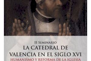 Expertos de las cuatro universidades valencianas analizan en la CEU UCH la historia de la Catedral de Valencia en el siglo XVI