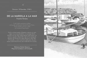 Vicente Ferrero presenta el miércoles en El Campello su libro “De la Mariola a la Mar”