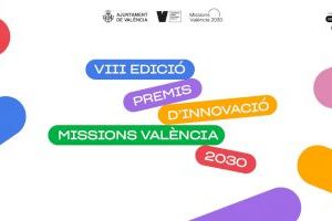 El Ayuntamiento convoca la octava edición de los premios a la innovación Missions València 2030