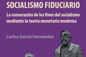 Carlos García Hernández lleva a la Casa de Cultura su libro Socialismo fiduciario