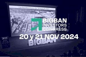 València acogerá este otoño el BIGBAN Investors Congress, el encuentro referente de inversión privada en startups