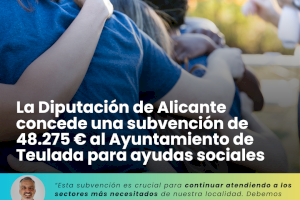 La Diputación de Alicante concede una subvención de 48.275 € al Ayuntamiento de Teulada para ayudas sociales