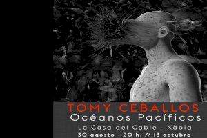 Océanos Pacíficos, de Tomy Ceballos, se expone en la Casa del Cable de Xàbia a partir del 30 de agosto