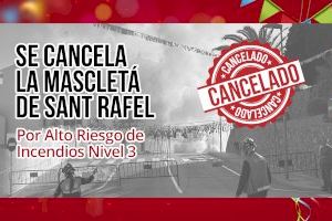 Se cancela la “Mascletà” de Sant Rafel por “Alto Riesgo de Incendios”