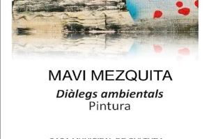 L'artista Mavi Mezquita oferix l'exposició Diàlegs ambientals a la Casa Municipal de Cultura